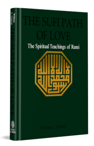 The Sufi Path of Love: The Spiritual Teachings of Rumi (Suny Series in Islamic Spirituality) (Suny Series, Islamic Spirituality)